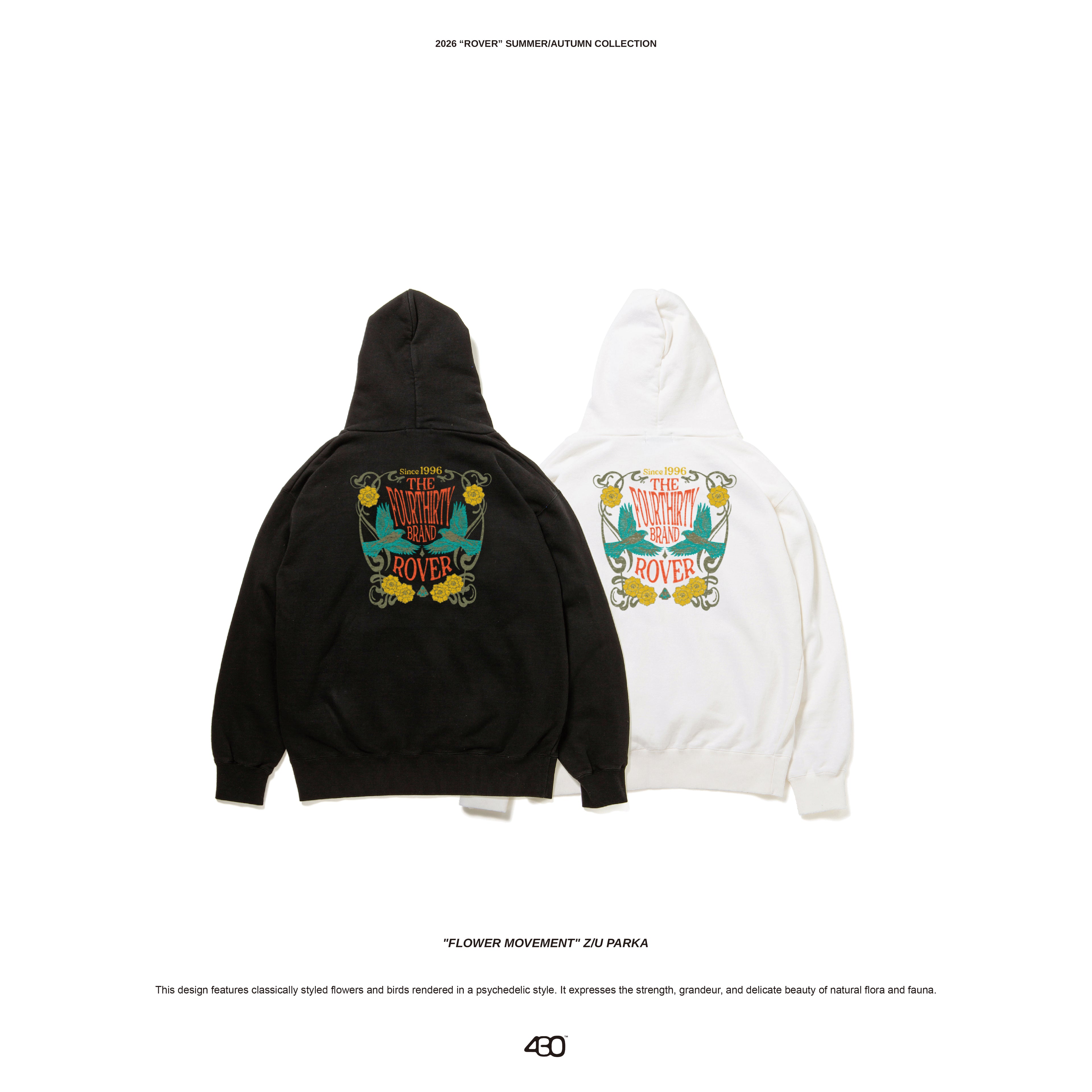 430 "FLOWER MOVEMENT" Z/U PARKA